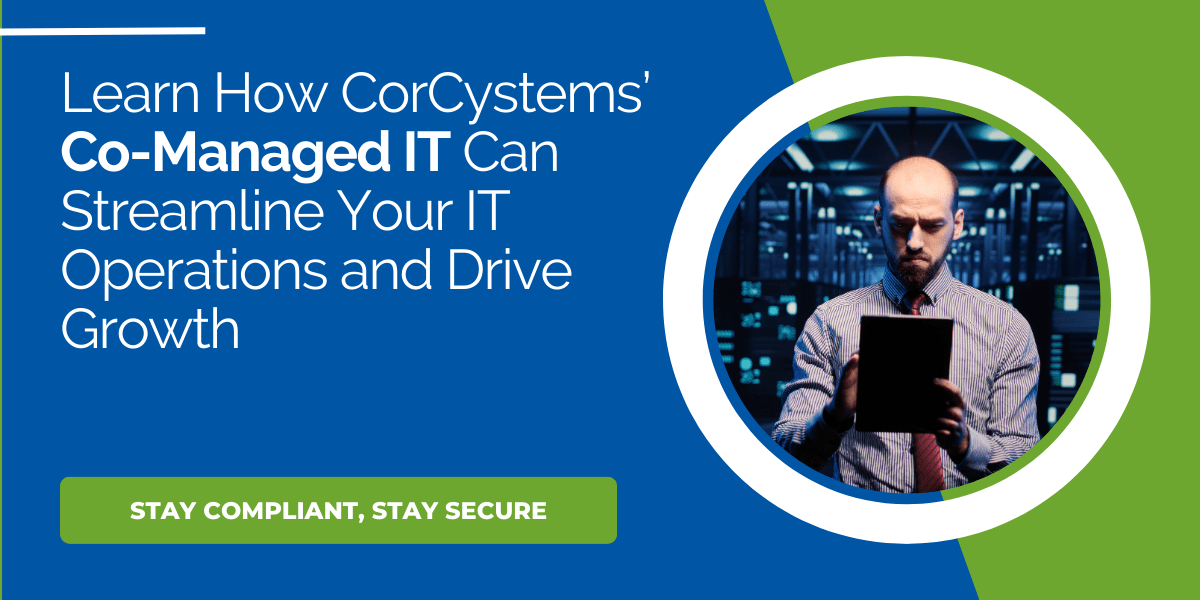 Get Co-Managed IT from CorCystems